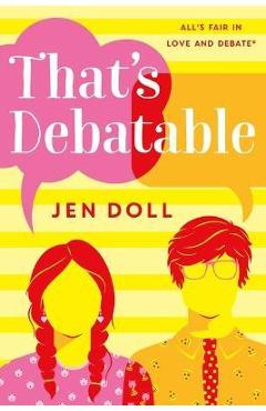Poza produsului That's Debatable - Jen Doll