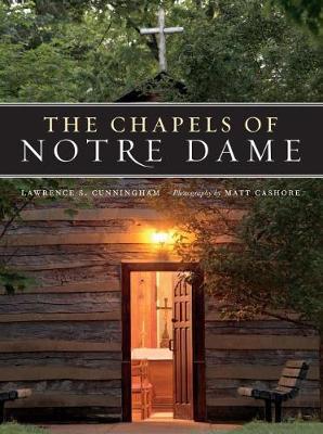 The Chapels of Notre Dame - Lawrence S. Cunningham