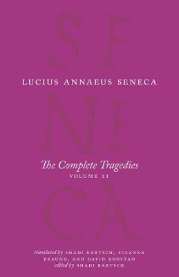 The Complete Tragedies, Volume 2: Oedipus, Hercules Mad, Hercules on Oeta, Thyestes, Agamemnon - Lucius Annaeus Seneca