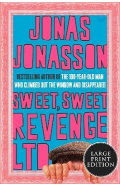 Poza produsului Sweet Sweet Revenge Ltd - Jonas Jonasson