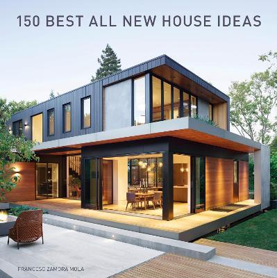 150 Best All New House Ideas - Francesc Zamora