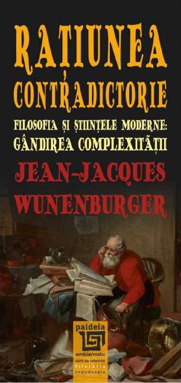 Ratiunea contradictorie - Jean Jacques Wunenburger