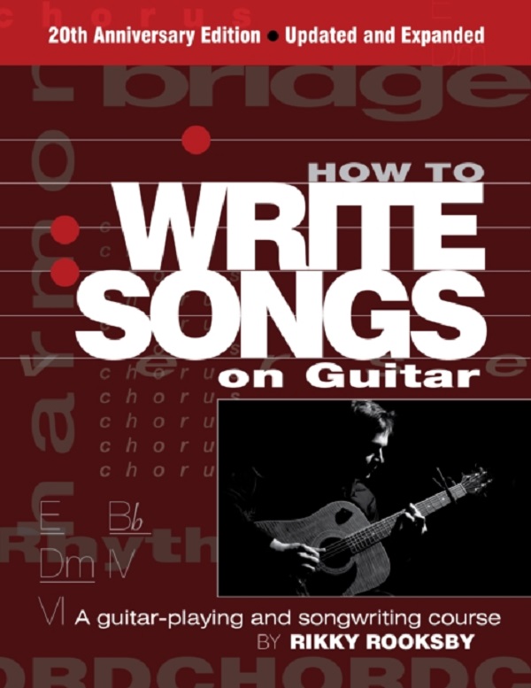 How to Write Songs on Guitar - Rikky Rooksby