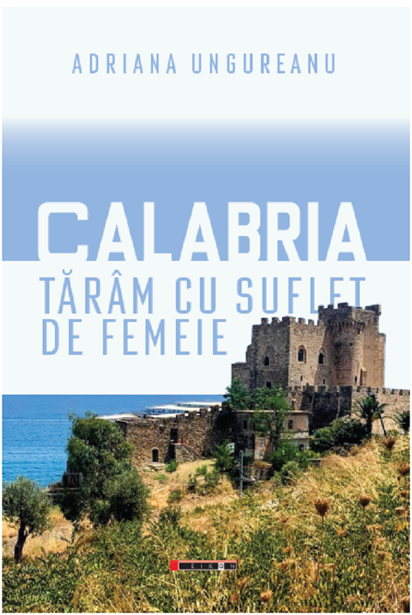 Calabria, taram cu suflet de femeie - Adriana Ungureanu
