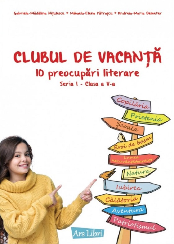 Clubul de vacanta - Clasa 5 - Gabriela-Madalina Nitulescu, Mihaela-Elena Patrascu, Andreia-Maria Demeter