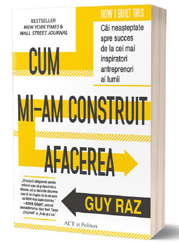 Cum mi-am construit afacerea - Guy Raz