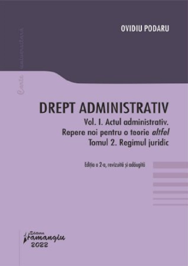 Drept administrativ Vol.1: Actul administrativ - Ovidiu Podaru
