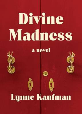Coperta cărții 'Divine Madness - Lynne Kaufman'