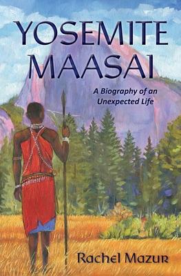 Yosemite Maasai - Rachel L. Mazur