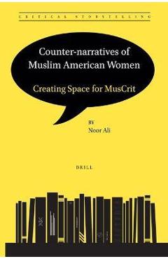Coperta cărții 'Counter-Narratives of Muslim American Women: Creating Space for Muscrit - Noor Ali'