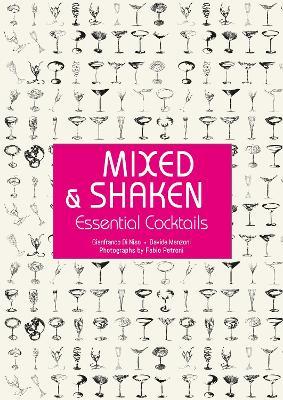 Mixed & Shaken: Essential Cocktails - Gianfranco Di Niso