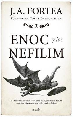 Enoc Y Los Nefilim - Jose Antonio Fortea Cucurull