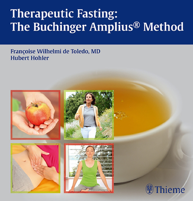 Therapeutic Fasting: The Buchinger Amplius Method - Francoise Wilhelmi De Toledo