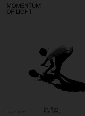 Francis Kéré & Iwan Baan: Momentum of Light - Iwan Baan