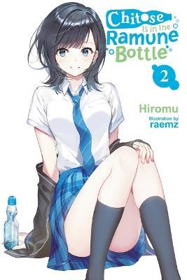 Chitose Is in the Ramune Bottle, Vol. 2 - Hiromu