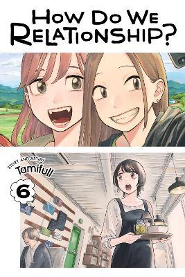 How Do We Relationship?, Vol. 6: Volume 6 - Tamifull