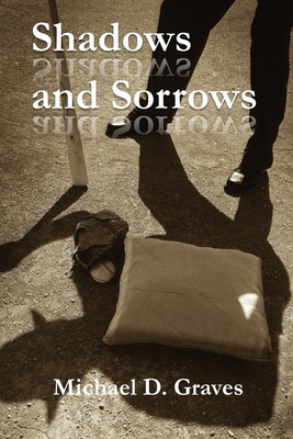 Shadows and Sorrows - Michael Graves