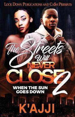 The Streets Will Never Close 2 - K'ajji