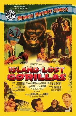 The Midnite Matinee Comics Presents: The Island of Lost Gorillas - Tim Fuller