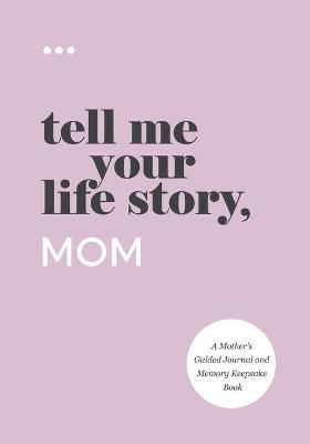 Tell Me Your Life Story, Mom - Questions About Me