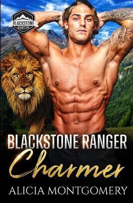 Blackstone Ranger Charmer: Blackstone Rangers Book 2 - Alicia Montgomery