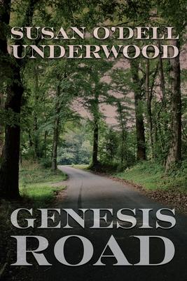 Genesis Road - Susan O'dell Underwood