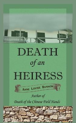 Death of an Heiress - Anne Louise Bannon
