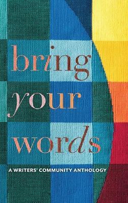 Bring Your Words - Writers' Community
