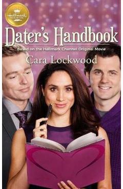 Poza produsului Dater's Handbook: Based on a Hallmark Channel Original Movie - Cara Lockwood