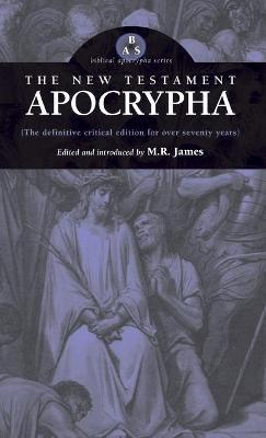 New Testament Apocrypha - M. R. James