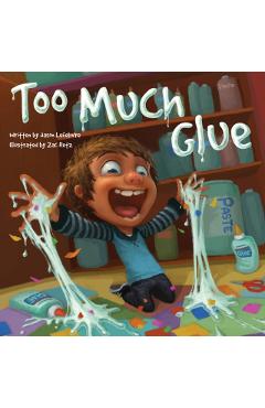 Too Much Glue - Jason Lefebvre