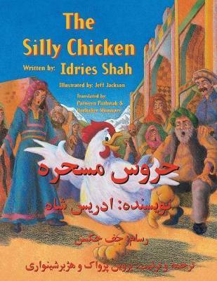 The Silly Chicken: English-Dari Edition - Idries Shah