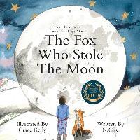 The Fox Who Stole The Moon - N. G. K