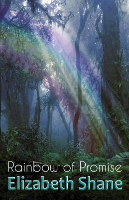 Rainbow of Promise - Elizabeth Shane