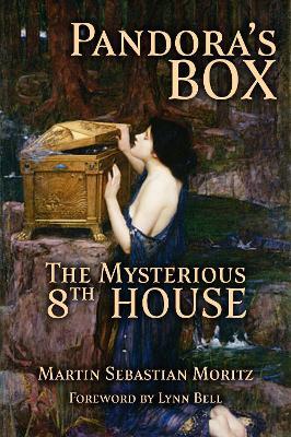 Pandora's Box: The Mysterious 8th House - Martin Sebastian Moritz