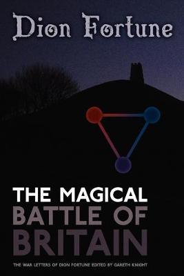 The Magical Battle of Britain - Dion Fortune