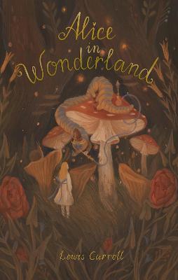 Alice's Adventures in Wonderland: Including Through the Looking Glass - Lewis Carroll