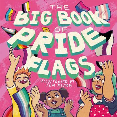 The Big Book of Pride Flags - Jessica Kingsley