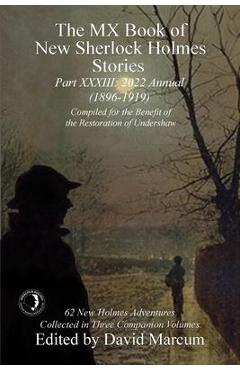 Coperta cărții 'The MX Book of New Sherlock Holmes Stories - Part XXXIII: 2022 Annual (1896-1919) - David Marcum'
