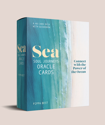 Sea Soul Journeys Oracle Cards: Connect with the Healing Power of the Ocean - Pippa Best