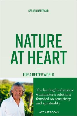 Nature at Heart: For a Better World - Gerard Bertrand