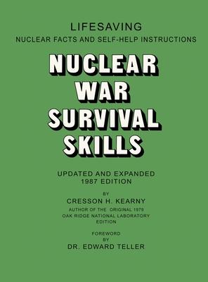 Nuclear War Survival Skills - Cresson H. Kearny