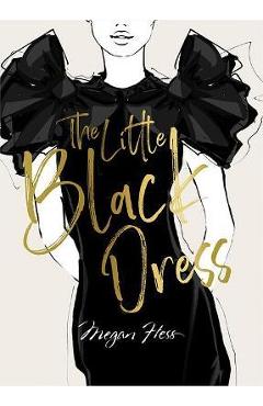 Coperta cărții 'Megan Hess: The Little Black Dress - Megan Hess'
