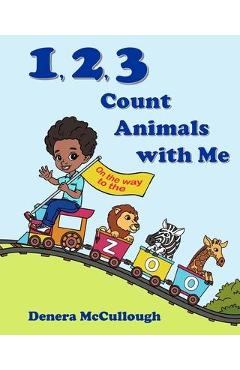 Coperta cărții '1, 2, 3 Count Animals with Me - Denera Mccullough'