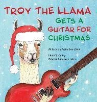 Troy the Llama Gets a Guitar for Christmas - Merle Lee Mann