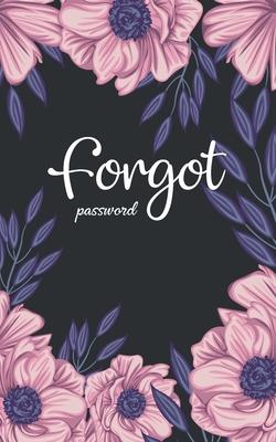 forgot password: A great book to keep all confidential info handy for websites/usernames/passwords with tabs alphabetical A-Z - Maya Lp Henderson