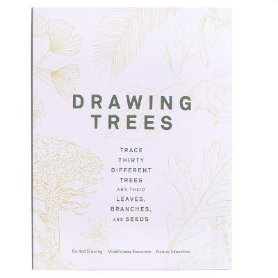 Drawing Trees: Trace Thirty Different Trees and Their Leaves, Branches, and Seeds (Guided Drawing Mindfulness Exercises Nature Educat - Princeton Architectural Press