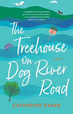 The Treehouse on Dog River Road - Catherine Drake