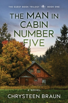 The Man in Cabin Number Five: Book One - Chrysteen Braun