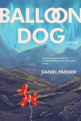 Balloon Dog - Daniel Paisner